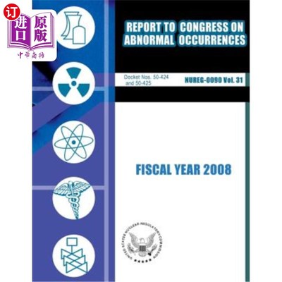海外直订Report to Congress on Abnormal Occurrences: Fiscal Year 2008 向国会报告异常事件:2008财政年度