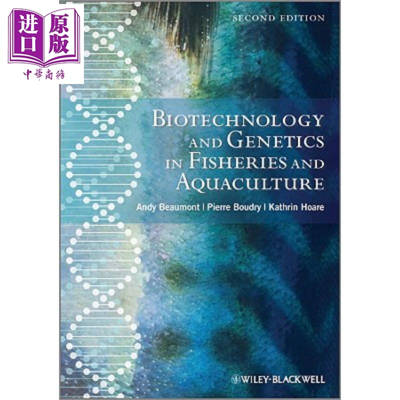 渔业和水产养殖业生物技术和遗传学 第2版 Biotechnology And Genetics In Fisheries And Aquaculture【中商原版】Andy Beau