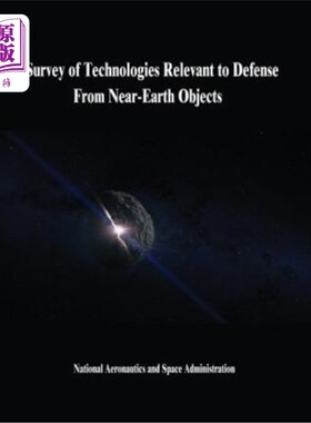 海外直订Survey of Technologies Relevant to Defense From Near-Earth Objects 近地天体防御相关技术综述