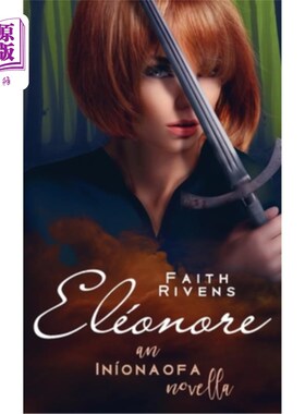 海外直订Eléonore: An Iníonaofa Novella 埃莉诺:小说的开始