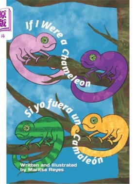 海外直订If I Were a Chameleon: Si yo fuera un Camaleón 如果我是变色龙:如果我是变色龙