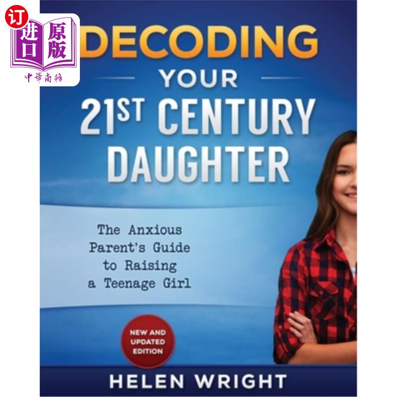 海外直订Decoding Your 21st Century Daughter: An Anxious Parent's Guide to Raising a Teen 解读你21世纪的女儿:一个焦