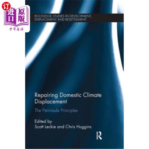 海外直订Repairing Domestic Climate Displacement: The Peninsula Principles 修复国内气候变化：半岛原则