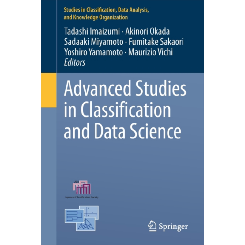 数据分析与分类进展 英文原版 Advanced Studies in Classification and Data Science Tadashi Imaizumi 计算机 科学【中商?
