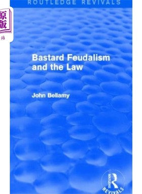 海外直订Bastard Feudalism and the Law (Routledge Revival... 私生子封建主义与法律(劳特利奇复兴出版社)