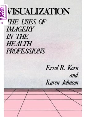 海外直订医药图书Visualization: The Uses of Imagery in the Health Professions 可视化：图像在医疗行业中的应用