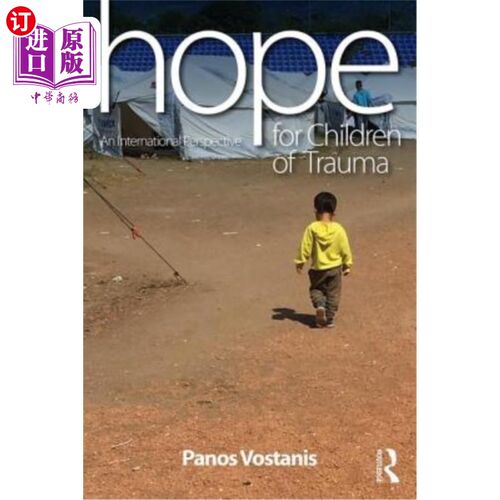 海外直订医药图书Hope for Children of Trauma: An international perspective 创伤儿童的希望：国际视角