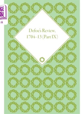 海外直订Defoe's Review 1704-13, Volume 9 (1712-13) 笛福评论(1704-13)第九卷(1712-13)