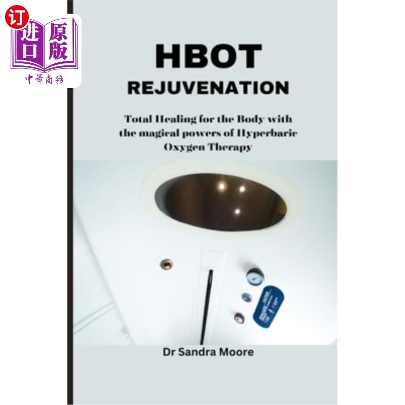 海外直订医药图书Hbot Rejuvenation: Total Healing for the Body with the magical powers of Hyperba Hbot返老还老：用高