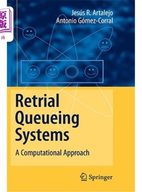 海外直订Retrial Queueing Systems: A Computational Approach 再审排队系统：一种计算方法