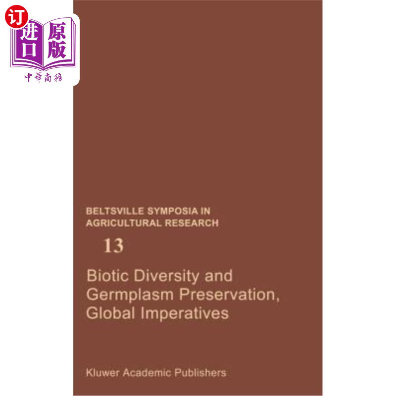 海外直订Biotic Diversity and Germplasm Preservation, Global Imperatives 生物多样性和种质保存,全球的当务之急
