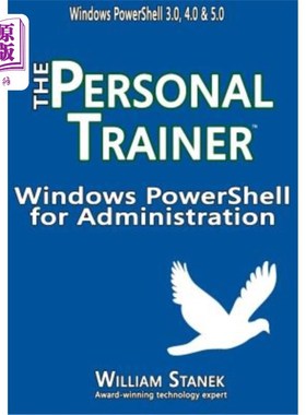 海外直订Windows Powershell for Administration: The Personal Trainer Windows Powershell for Administ