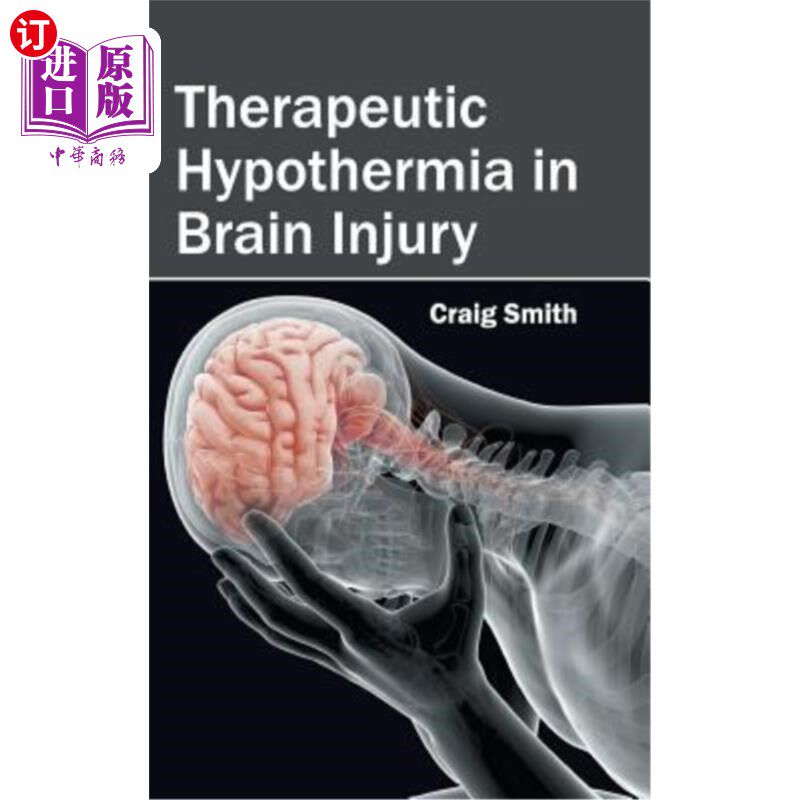 海外直订医药图书Therapeutic Hypothermia in Brain Injury 脑损伤的低温治疗