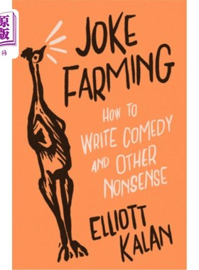 海外直订Joke Farming: How to Write Comedy and Other Nonsense 笑话农场：如何写喜剧和其他废话