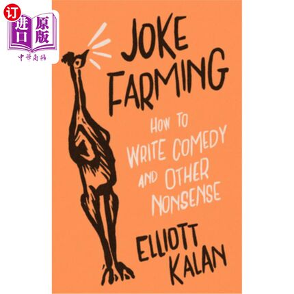 海外直订Joke Farming: How to Write Comedy and Other Nonsense 笑话农场：如何写喜剧和其他废话