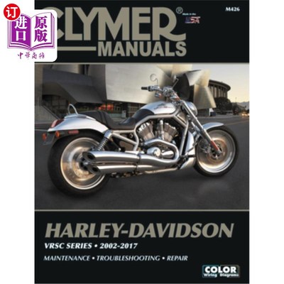 海外直订Harley-Davidson Vrsc Series Clymer Manual: 2002-2017: Maintenance * Troubleshoot 哈雷戴维森Vrsc系