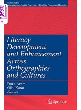 海外直订Literacy Development and Enhancement Across Orthographies and Cultures 跨正字法和文化的读写能力发展和增强