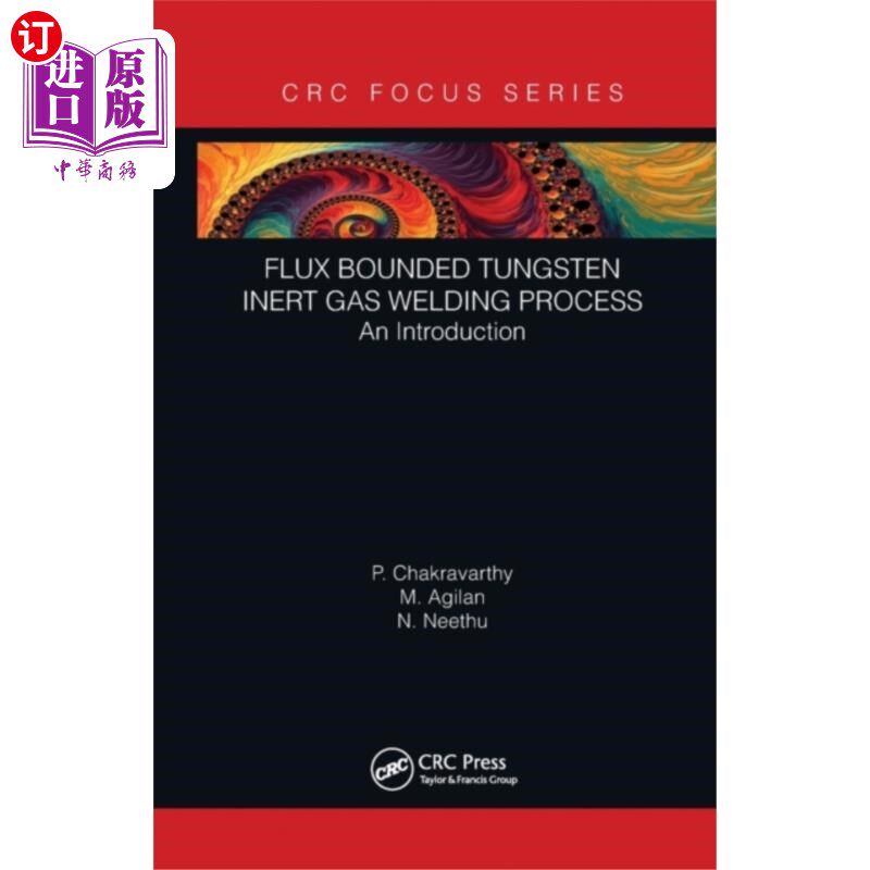 海外直订Flux Bounded Tungsten Inert Gas Welding Process 焊剂绑定钨惰性气体焊接工艺