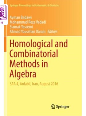 海外直订Homological and Combinatorial Methods in Algebra: SAA 4, Ardabil, Iran, August 2 代数中的同调和组合方法：SA