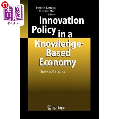 海外直订Innovation Policy in a Knowledge-Based Economy: Theory and Practice 知识经济下的创新政策:理论与实践