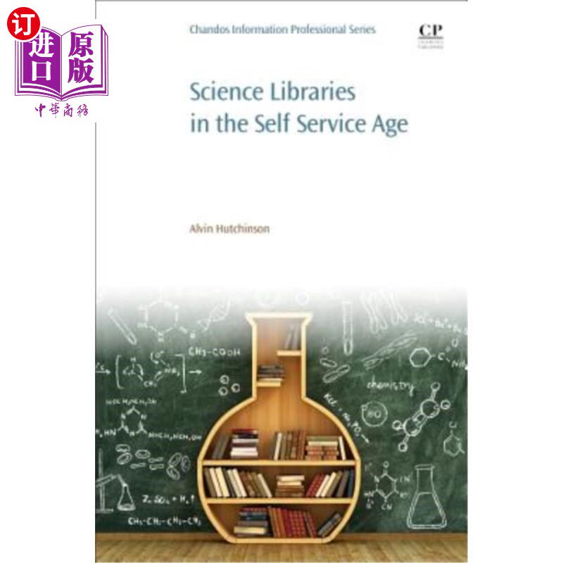 海外直订Science Libraries in the Self Service Age: Developing New Services, Targeting Ne 自助服务时代的科学图书馆：