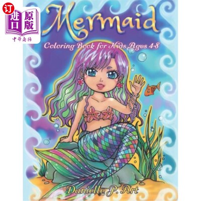 海外直订Mermaid Coloring Book for Kids Age 4-8: Cute, Adorable Mermaids Perfecty for Gir 4-8岁儿童美人鱼彩绘书：可