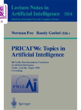 海外直订Pricai '96: Topics in Artificial Intelligence: 4th Pacific Rim International Con 第四届环太平洋人工智能国际