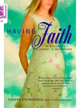 海外直订医药图书Having Faith: An Ecologist's Journey to Motherhood 有信仰:一位生态学家的母亲之旅