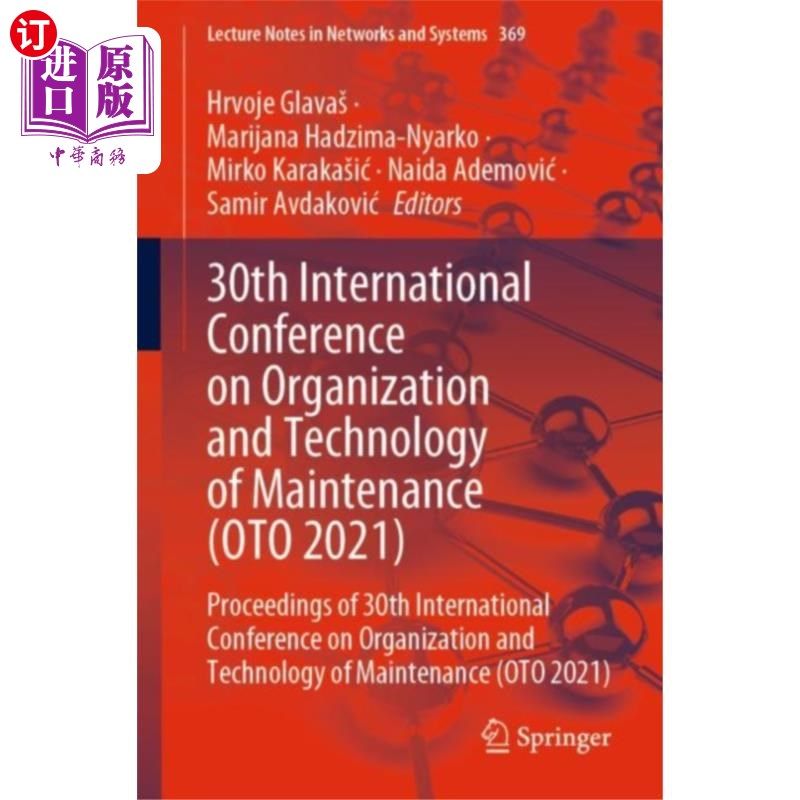 海外直订30th International Conference on Organization an... 第30届国际维修组织与技术会议(OTO 2021)