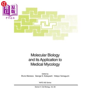 海外直订Molecular Biology and Its Application to Medical Mycology 分子生物学及其在医学真菌学中的应用