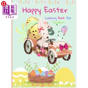 海外直订Happy Easter Coloring Book for Toddlers: Funny And Amazing Easter Bunny, Egg, Ba 快乐复活节彩色书幼儿:有趣