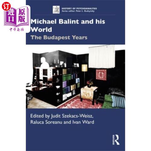 海外直订Michael Balint and his World: The Budapest Years 迈克尔·巴林特和他的世界:布达佩斯岁月