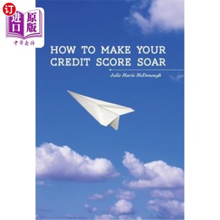 your Credit 如何让你 信用评分飙升 Make Score 海外直订How Soar