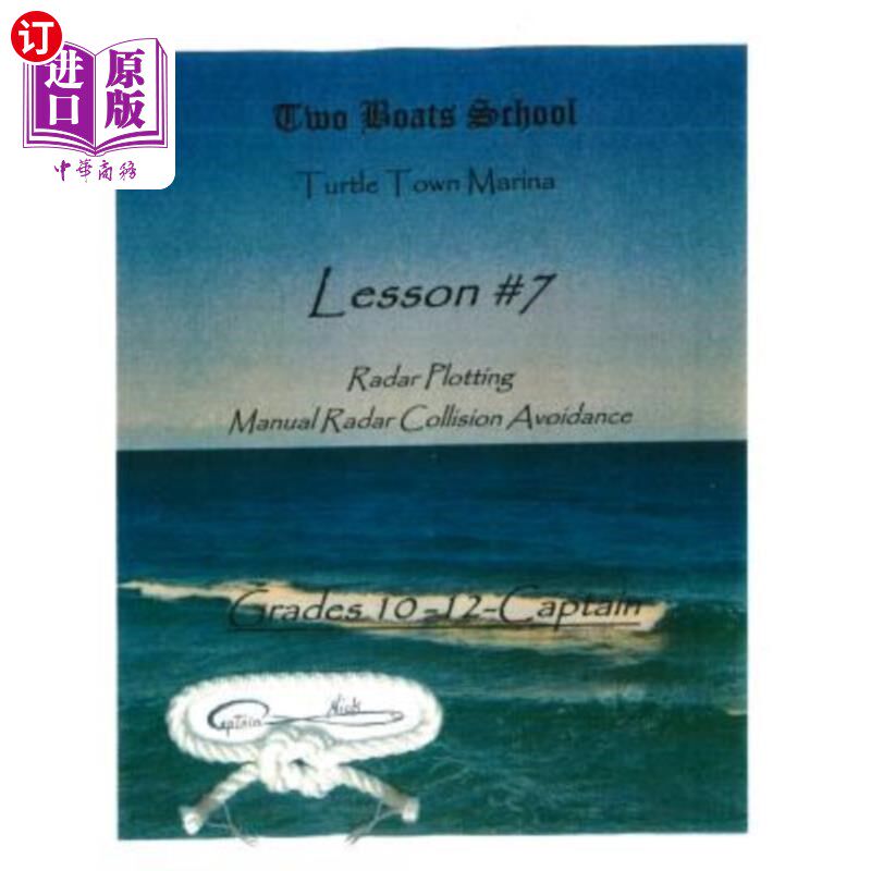 海外直订Radar Plotting, Manual Radar Collision Avoidance: Lesson #7 雷达绘图，手动雷达防撞:第7课