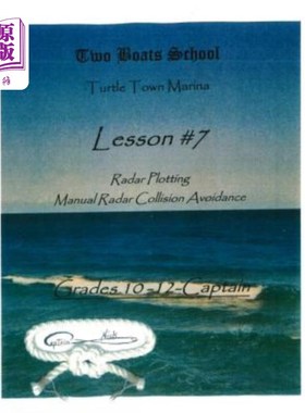海外直订Radar Plotting, Manual Radar Collision Avoidance: Lesson #7 雷达绘图，手动雷达防撞:第7课