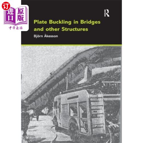 海外直订Plate Buckling in Bridges and Other Structures 桥梁和其他结构中的板屈曲
