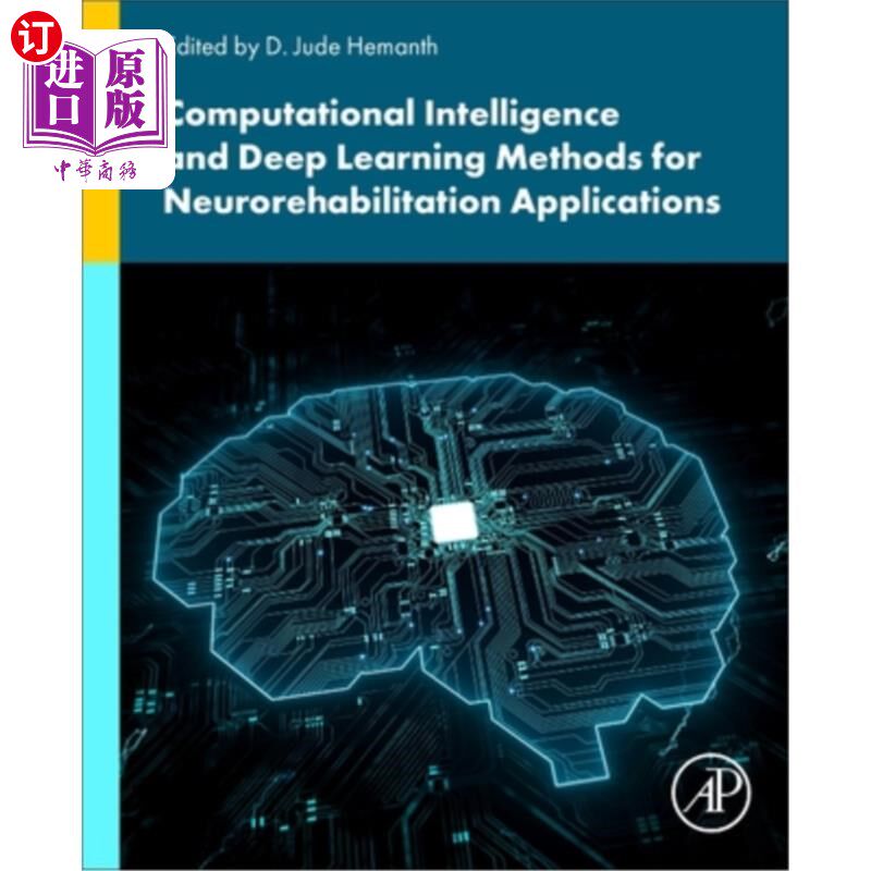 海外直订Computational Intelligence and Deep Learning Methods for Neuro-Rehabilitation Ap 神经康复应用的计算智能和深