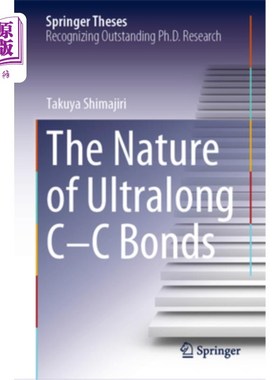 海外直订The Nature of Ultralong C-C Bonds 超长C-C键的性质