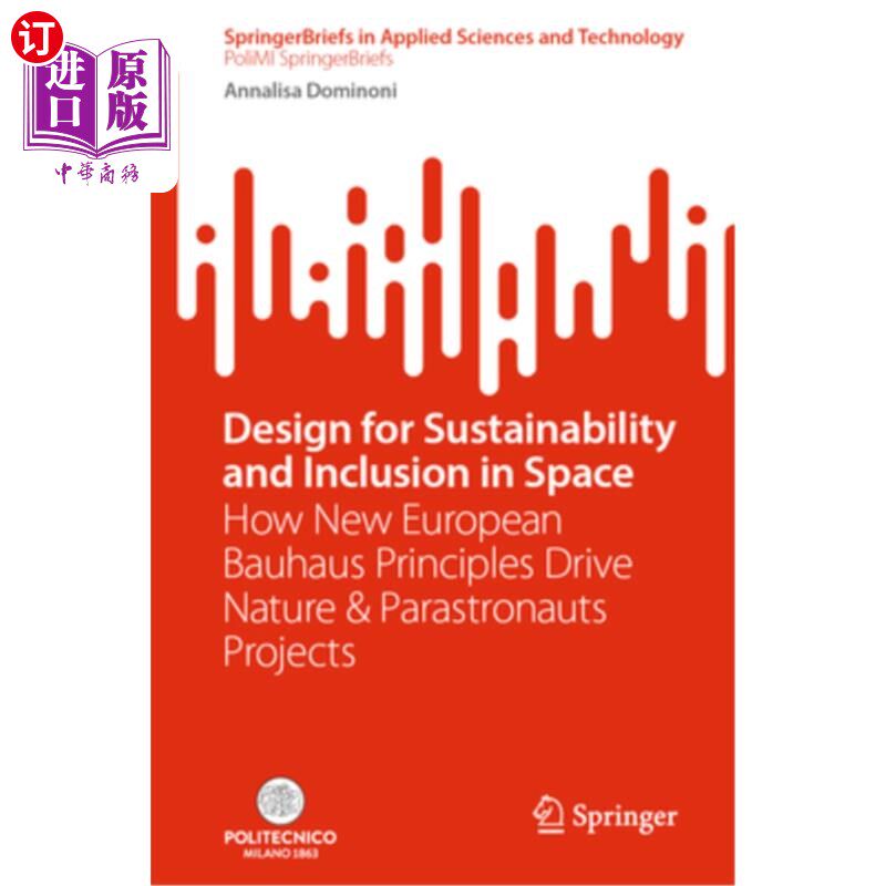 海外直订Design for Sustainability and Inclusion in Space: How New European Bauhaus Princ 空间的可持续性和包容性设计