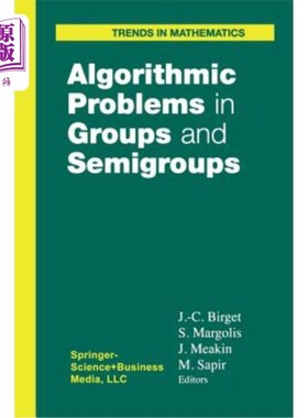 海外直订Algorithmic Problems in Groups and Semigroups 群和半群中的算法问题