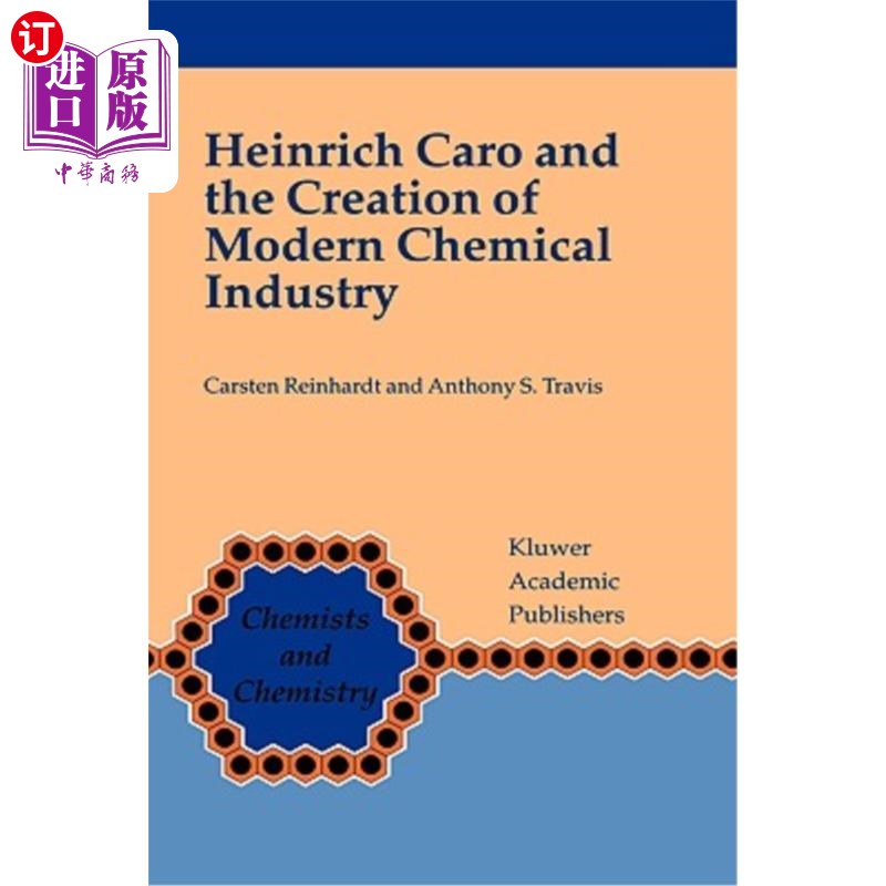 海外直订医药图书Heinrich Caro and the Creation of Modern Chemical Industry 海因里希·卡罗与现代化学工业的创造
