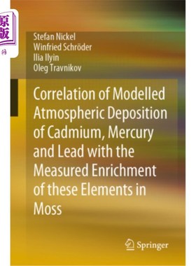 海外直订Correlation of Modelled Atmospheric Deposition of Cadmium, Mercury and Lead with 模拟大气中镉、汞和铅的沉积