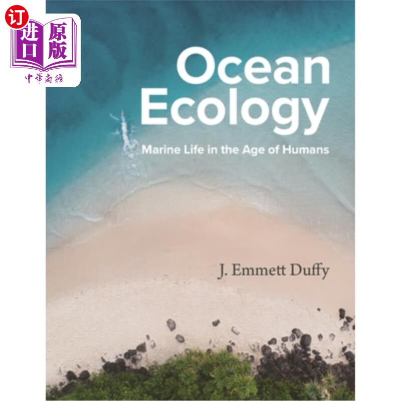 海外直订Ocean Ecology: Marine Life in the Age of Humans 海洋生态学:人类时代的海洋生物