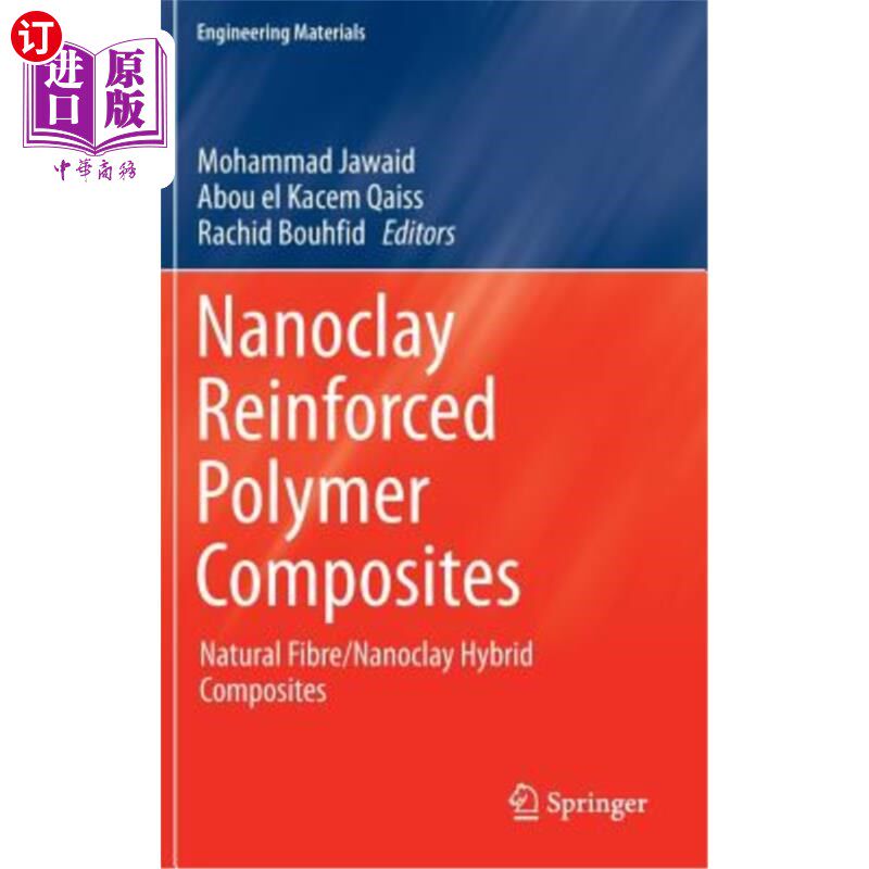 海外直订Nanoclay Reinforced Polymer Composites: Natural Fibre/Nanoclay Hybrid Composites 纳米粘土增强聚合物复合材料