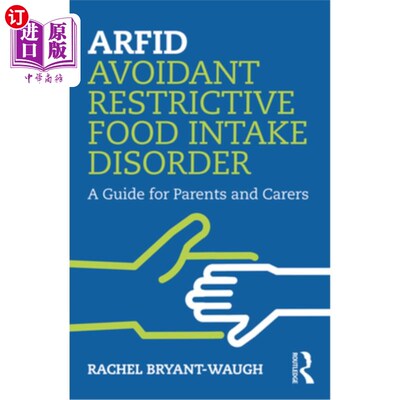 海外直订医药图书Arfid Avoidant Restrictive Food Intake Disorder: A Guide for Parents and Carers Arfid避免限制性食物