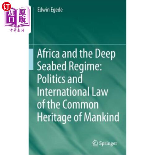 海外直订Africa and the Deep Seabed Regime: Politics and International Law of the Common  《非洲与深海底制度:人类共
