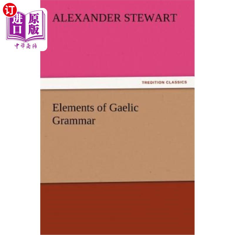 海外直订elements of gaelic grammar 盖尔语语法要素