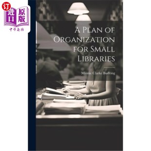 海外直订A Plan of Organization for Small Libraries 小型图书馆的组织方案
