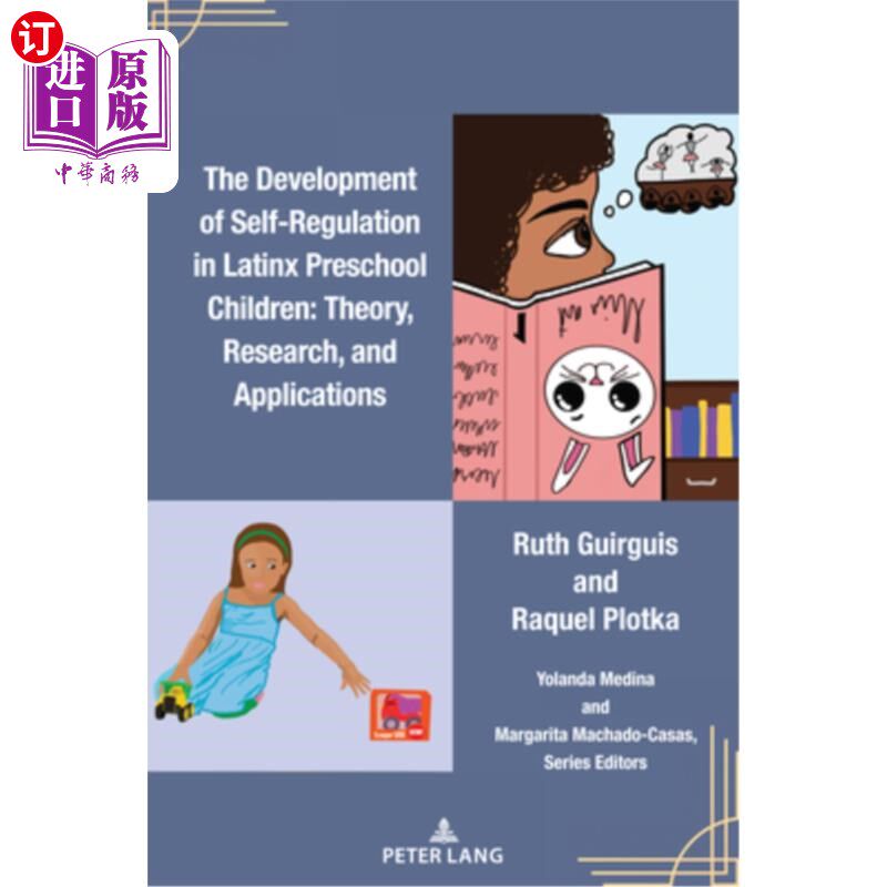 海外直订The Development of Self-Regulation in Latinx Preschool Children: Theory, Researc 拉丁语系学龄前儿童自我调节