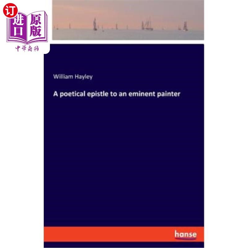 海外直订A poetical epistle to an eminent painter 写给一位著名画家的诗意书信